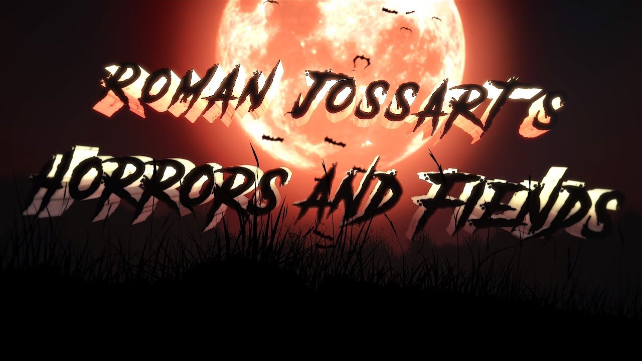 Roman Jossart's Horrors and Fiends: Indiegogo Pitch
