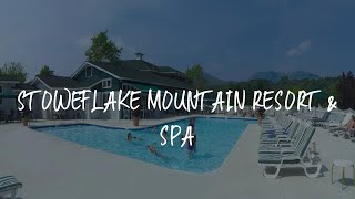 Stoweflake Mountain Resort & Spa Review - Stowe , United States of America