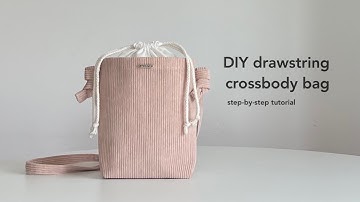 DIY drawstring crossbody bag | How to make drawstring bag