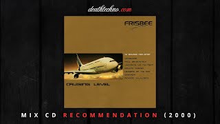 DT:Recommends | Frisbee Tracks - Cruising Level - DJ Hack (2000) Mix CD
