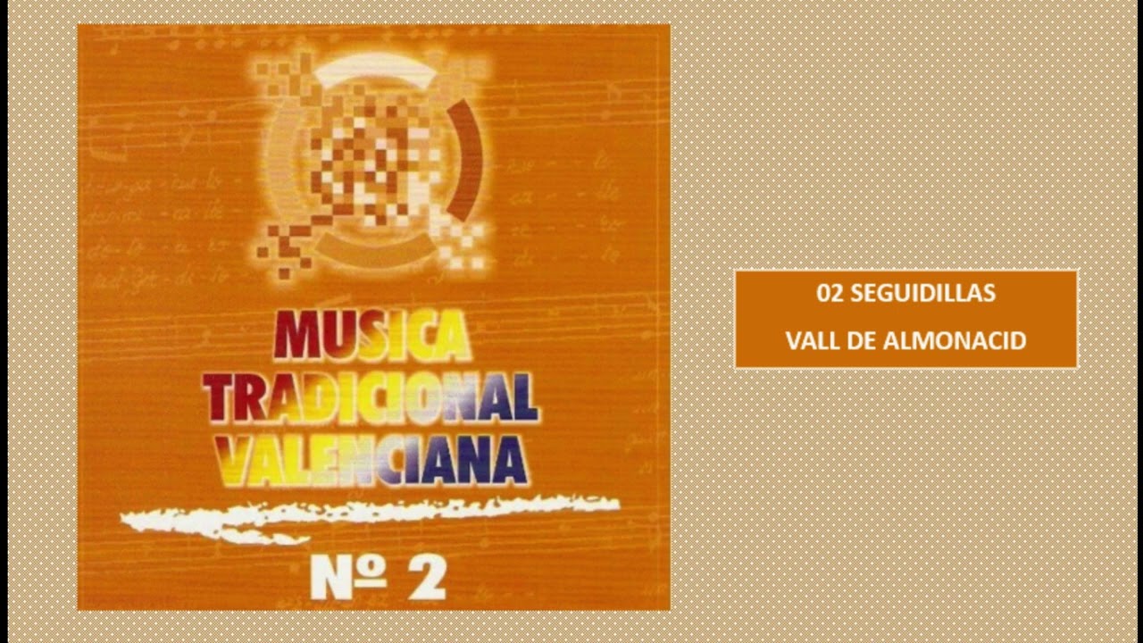 02 SEGUIDILLAS (VALL DE ALMONACID) - MUSICA TRADICIONAL VALENCIANA 2