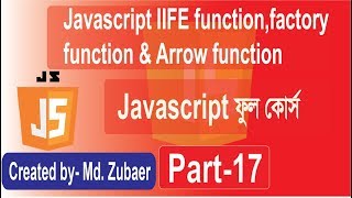 javascript bangla Tutorial | javascript  IIFE function ,factory function and Arrow function  part-17