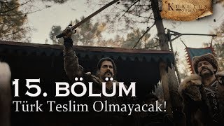 Türk teslim olmayacak! - Kuruluş Osman 15.  Resimi