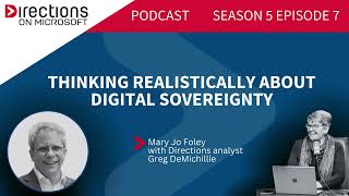 Thinking Realistically About Digital Sovereignty.  Directions Podcast. Season 5. Episode 7.