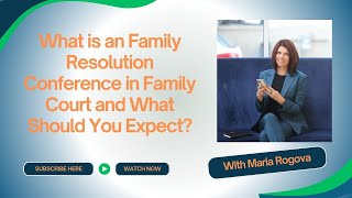 Family Resolution Conference and What Should You Expect