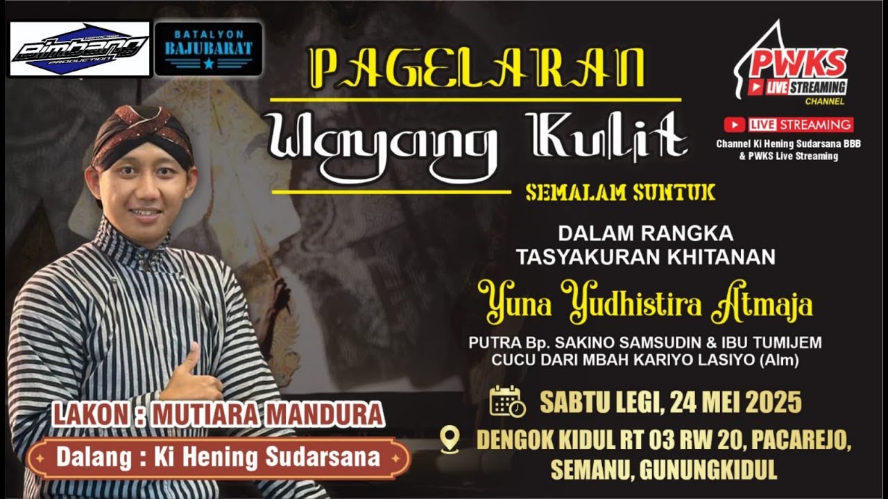 Pagelaran Wayang Kulit Dalang Ki Hening Sudarsana Lakon Mutiara Mandura - Dengok Semanu