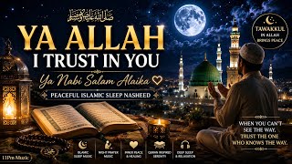 🌙 Ya Allah I Trust In You | Peaceful Islamic Sleep Nasheed | Tawakkul screenshot 5