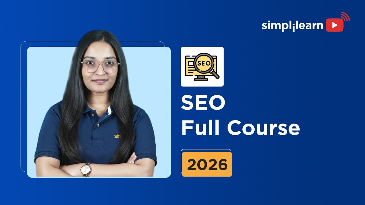 SEO Full Course 2026 [FREE] | SEO Tutorial For Beginners | Complete SEO Training | Simplilearn