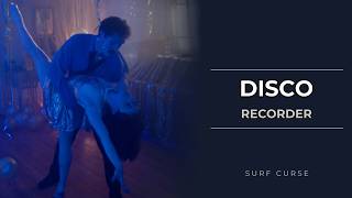 Recorder: How to play Disco by Surf Curse