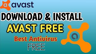 Download & Install Avast Free Antivirus For Windows 7, 8, 10 | Best antivirus for PC|Avast antivirus