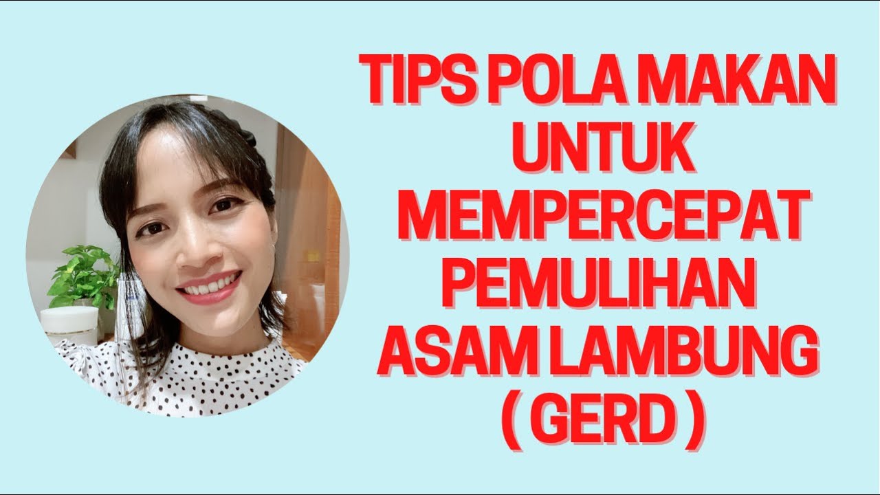 (Part 1) POLA MAKAN YANG BENAR MEMPERCEPAT PEMULIHAN ASAM LAMBUNG 
