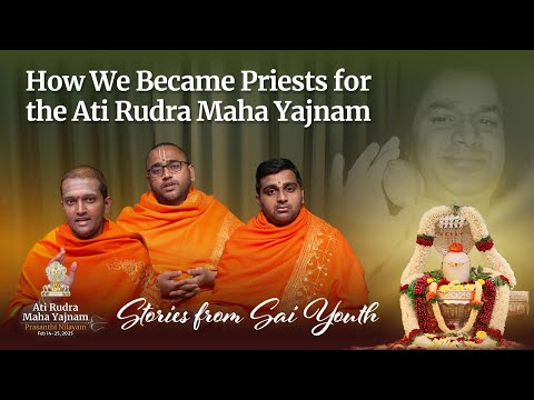 How We Became Priests For The Ati Rudra Maha Yajnam 2025 Stories From Sai Youth 