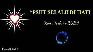 PSHT SELALU DI HATI|LAGU TERBARU 2019