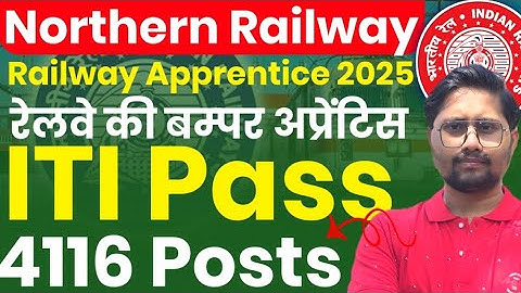 Northern Railway Apprentice Recruitment 2025, ITI Latest Railway Railway Apprentice 2025 #itijobs