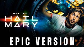 Project Hail Marry Main Theme | Interstellar Style (Epic Emotional Version)