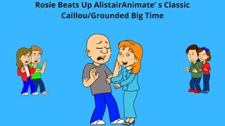 Rosie Beats Up Alistairanimates Classic Caillougrounded Big Time