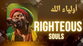  Righteous Souls       Spiritual Reggae Nasheed 