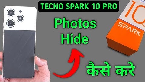 Tecno Spark 10 Pro photos kaise hide kare, how to hide personal photos and videos in tecno, photos p