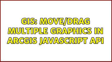 GIS: Move/Drag multiple graphics in ArcGIS JavaScript API