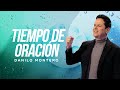 Tiempo de Oración con Danilo Montero