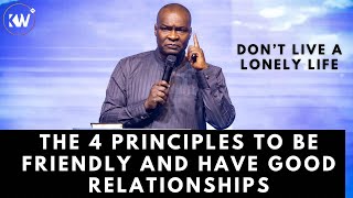 DON'T LEAVE A LONELY LIFE• USE THESE 4 PRINCIPLES TO KNOW TO RELATE WITH PEOPLE - Apostle Selman