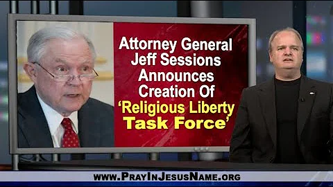 Jeff Sessions Announces ‘Religious Liberty Task Force’