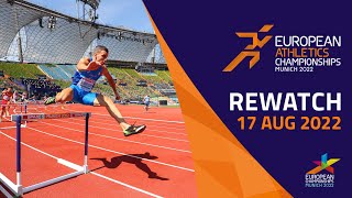 Athletics  | DAY 7 | Full Replay | European Championships Munich 2022