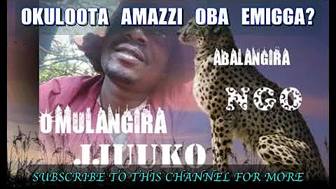 Okuloota Emigga oba Amazzi - Omulangira jjuuko Munabuddu