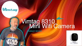 PRODUCT REVIEW - Vimtag 8310 Mini Wifi Camera!!!
