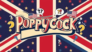 Poppycock Revealed: The Surprising History and Meaning Behind This Quirky Word!
