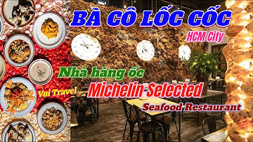 Bà Cô Lốc Cốc - Nhà Hàng Ốc Độc Lạ Michelin Selected HCM City | Vui Travel