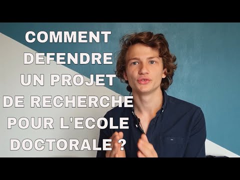 Vidéo: Comment Défendre Un Projet De Thèse