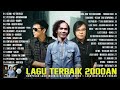 Download Lagu KUMPULAN LAGU INDONESIA TAHUN 2000AN TERBAIK ~ LAGU NOSTALGIA INDONESIA TAHUN 2000AN