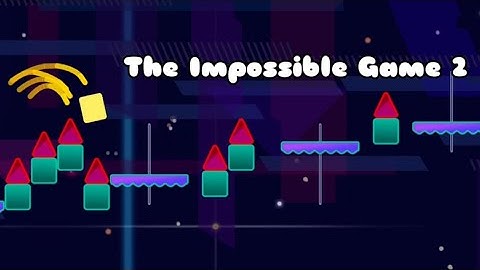 The Impossible Game 2 | My first level "All Around" | showcase (gameplay)