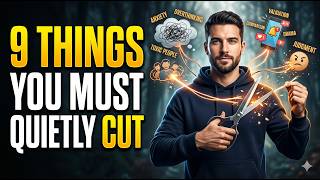 9 Things You Must Quietly Cut From Your Life (Psychology)