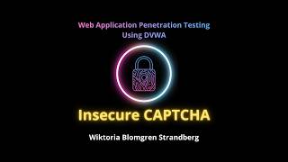 Insecure CAPTCHA in DVWA (low/medium/high)