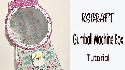 KSCRAFT 3D Gumball Machine Box Tutorial 💖
