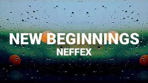 Neffex - New Beginnings (Lyrics)