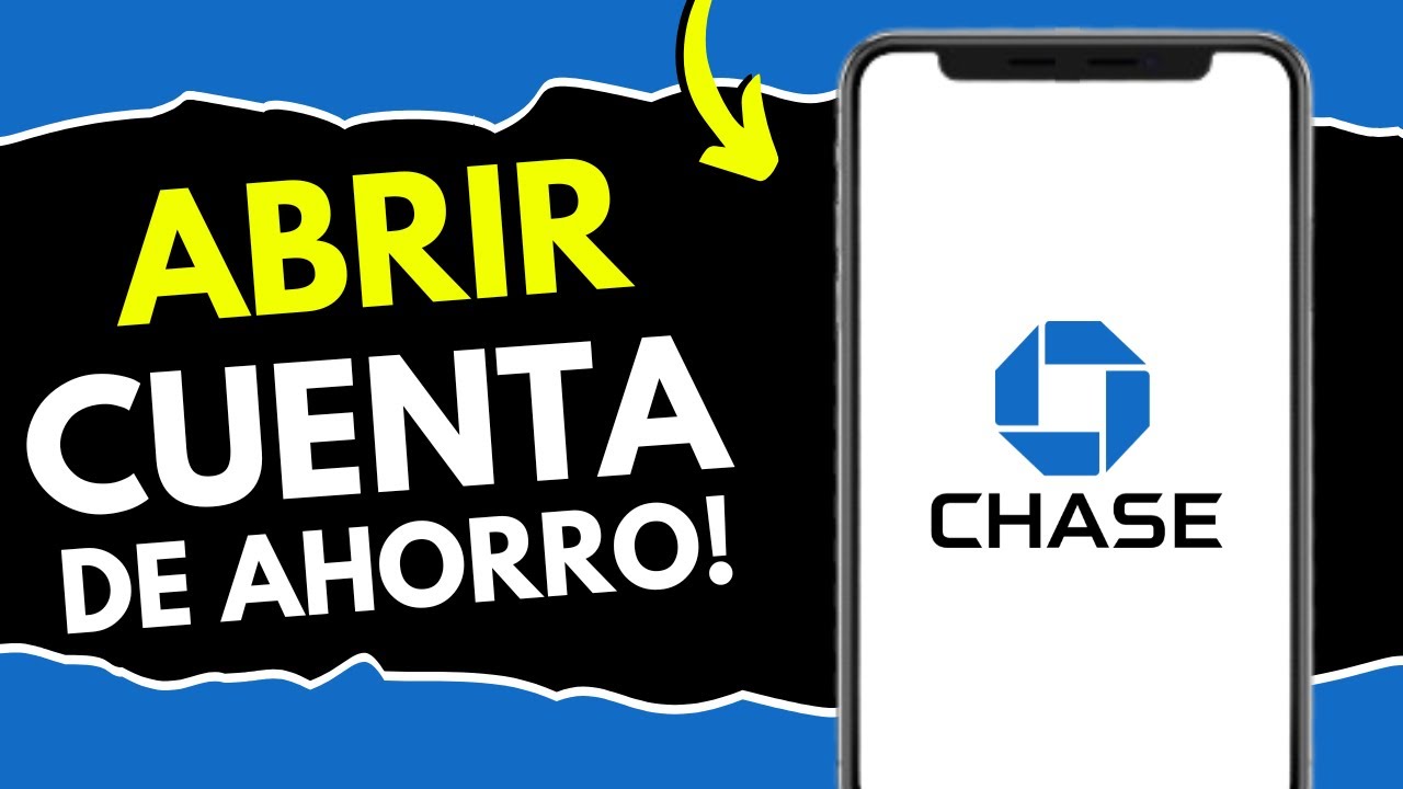 Cómo Abrir una Cuenta de Ahorro en Chase - GUÍA COMPLETA - YouTube
