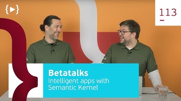 113. Intelligent apps with Semantic Kernel
