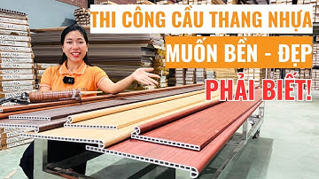 Thi công mặt bậc cầu thang nhựa muốn bền đẹp phải biết | Keo thi công cầu thang nhựa giả gỗ Haroma