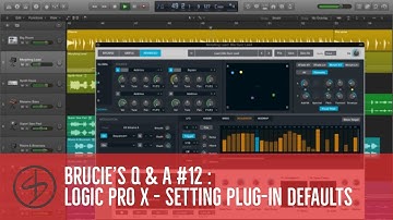 Q & A #12 : Logic Pro X - Setting Plug-in Defaults