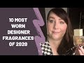 10 MOST WORN DESIGNER FRAGRANCES OF 2020 | PERFUME COLLECTION 2020