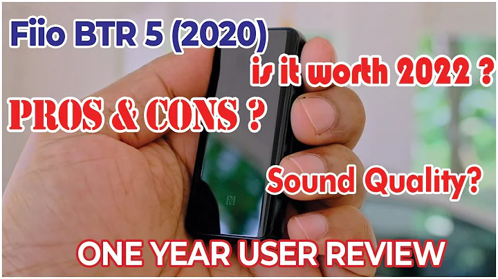 Fiio BTR 5 (2020) One Year User Review