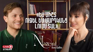 Live Talks Նազենի Հովհաննիսյանի հետ | Ներսես Ավետիսյան | Live 17