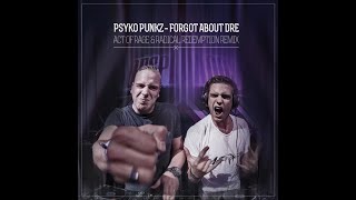 Psyko Punkz - Forgot About Dre (Act of Rage & Radical Redemption Remix)