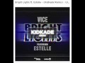 Vice Ft Estelle Bright Lights KidKade Remix Ultra Records