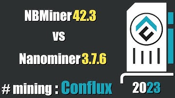QUICK LOOK: NBMiner 42.3 vs Nanominer 3.7.6 - mining #Conflux