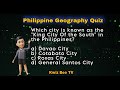 Which city is known as the "King City of the South" in the Philippines?Philippine Geography Quiz