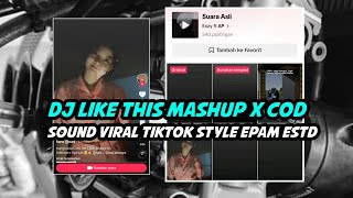 DJ I LIKE THIS MASUP X COD SOUND VIRAL TIKTOK STYLE EPAM ESTD